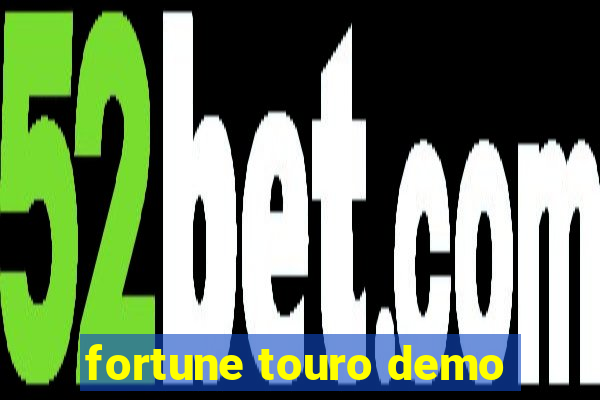 fortune touro demo